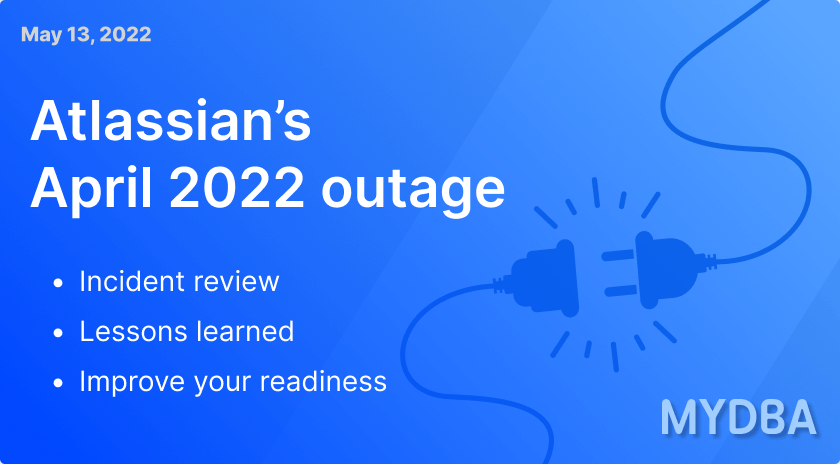 Atlassian April 2022 Outage Analysis